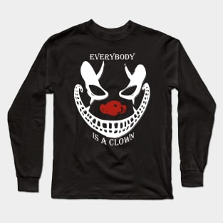 Everybody is a Clown Long Sleeve T-Shirt